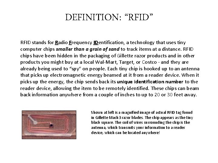 DEFINITION: “RFID” RFID stands for Radio Frequency IDentification, a technology that uses tiny computer