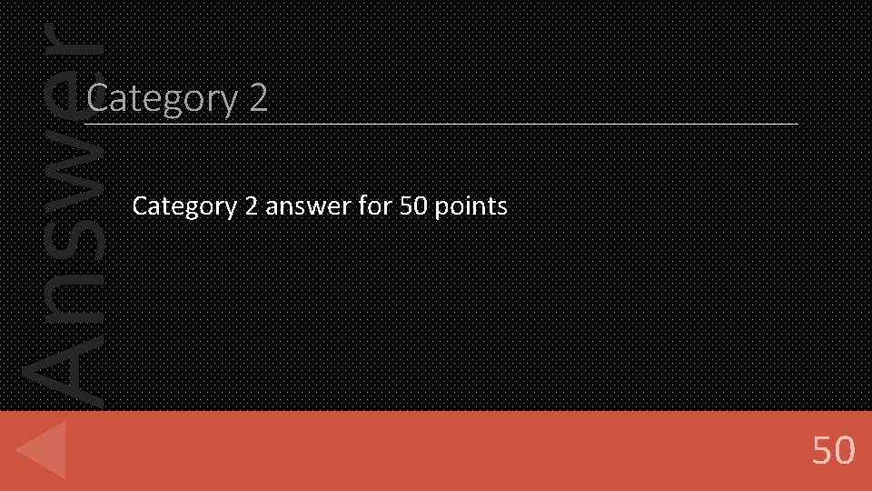 Answer Category 2 answer for 50 points 50 