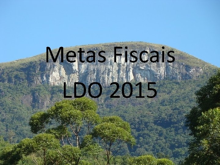 Metas Fiscais LDO 2015 