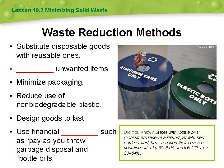 Lesson 19. 2 Minimizing Solid Waste Reduction Methods • Substitute disposable goods with reusable