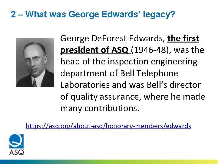 2 – What was George Edwards’ legacy? One of the steps in the TC