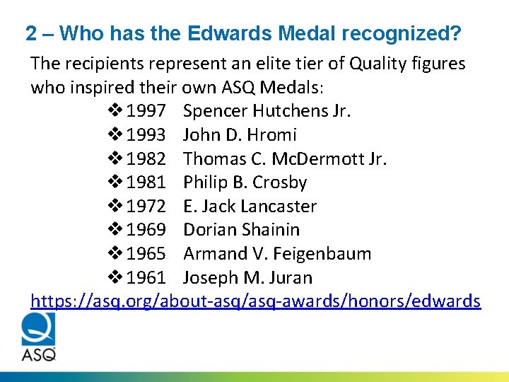 2 – Who has the Edwards Medal recognized? The recipients represent an elite tier