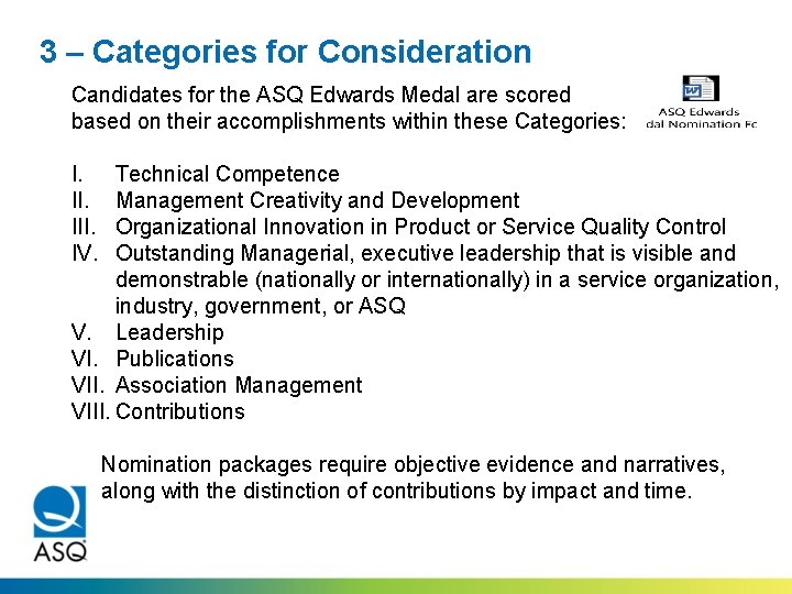 3 – Categories for Consideration Candidates for the ASQ Edwards Medal are scored based