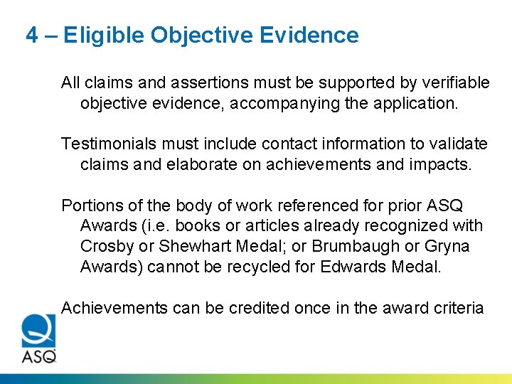 4 – Eligible Objective Evidence All claims and assertions must be supported by verifiable