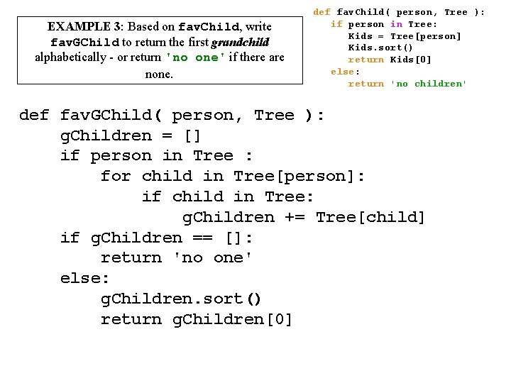 EXAMPLE 3: Based on fav. Child, write fav. GChild to return the first grandchild