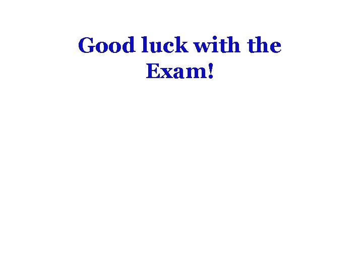 Good luck with the Exam! 