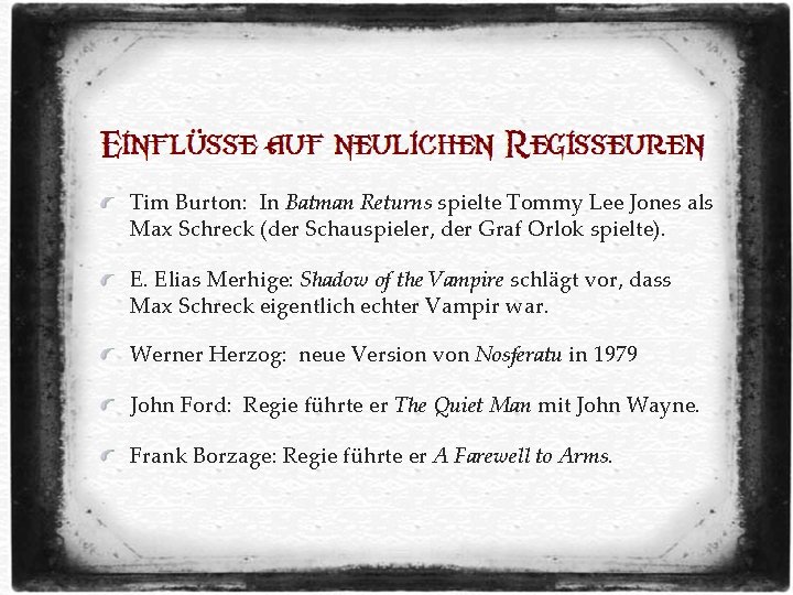Tim Burton: In Batman Returns spielte Tommy Lee Jones als Max Schreck (der Schauspieler, Tim Burton: In Batman Returns spielte Tommy Lee Jones als Max Schreck (der Schauspieler,