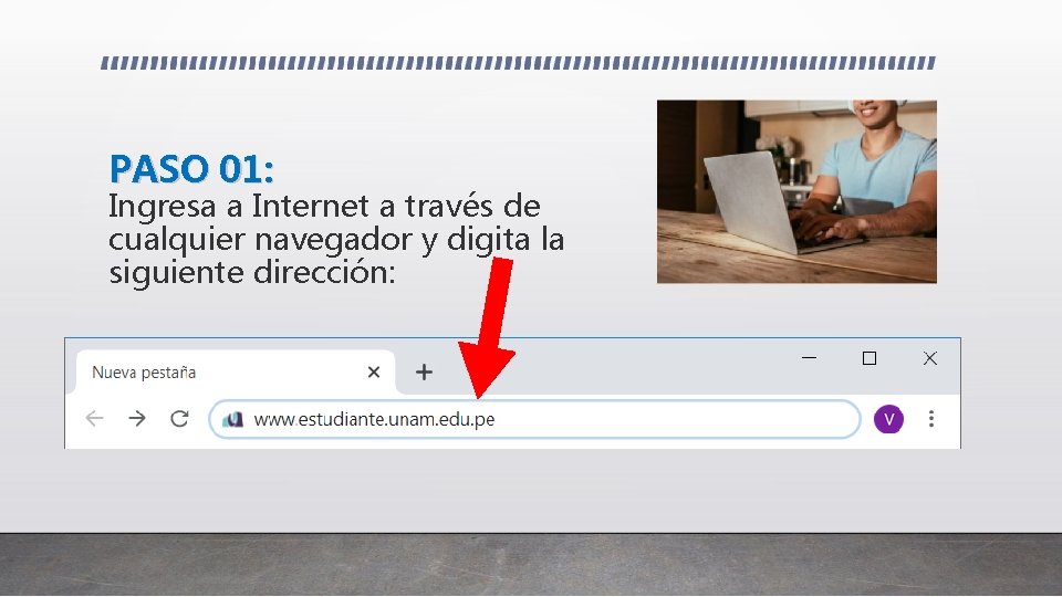 PASO 01: Ingresa a Internet a través de cualquier navegador y digita la siguiente