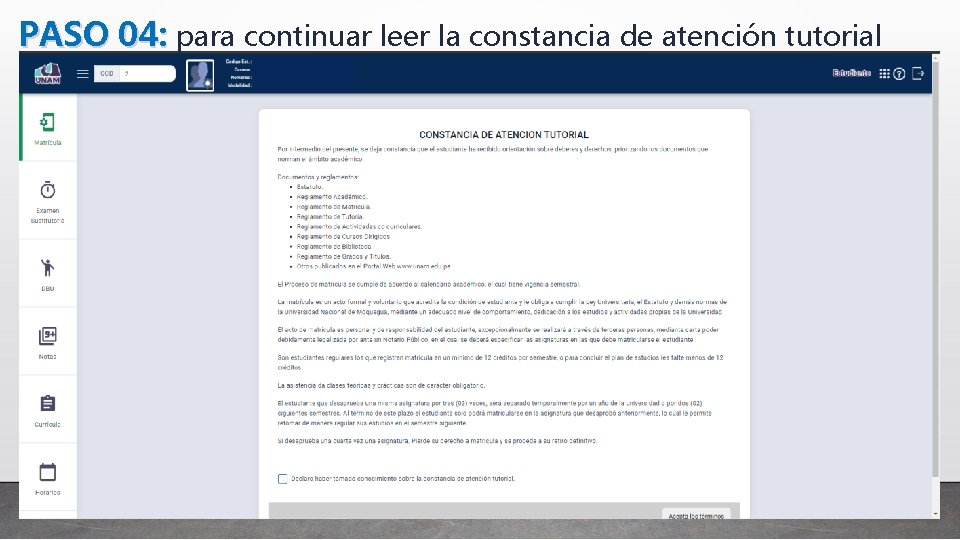 PASO 04: para continuar leer la constancia de atención tutorial 