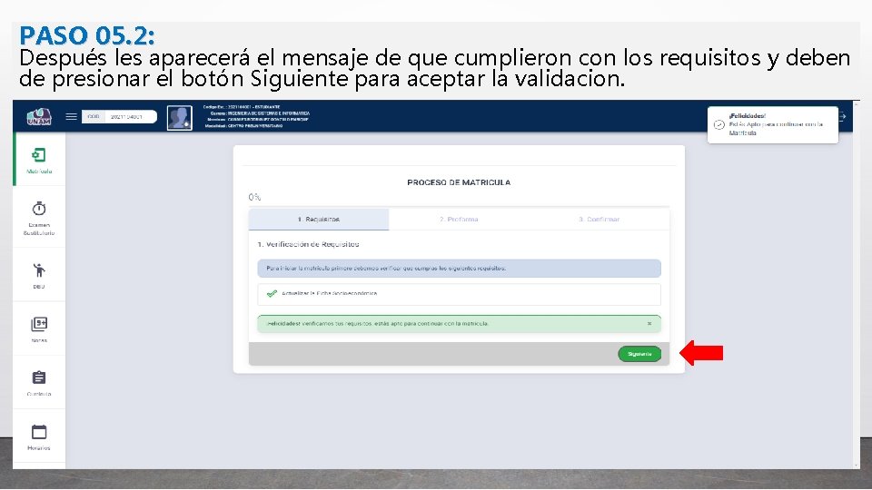 PASO 05. 2: Después les aparecerá el mensaje de que cumplieron con los requisitos