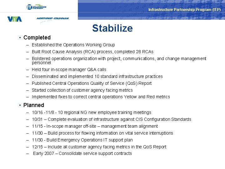 Infrastructure Partnership Program (ITP) Stabilize • Completed – Established the Operations Working Group –