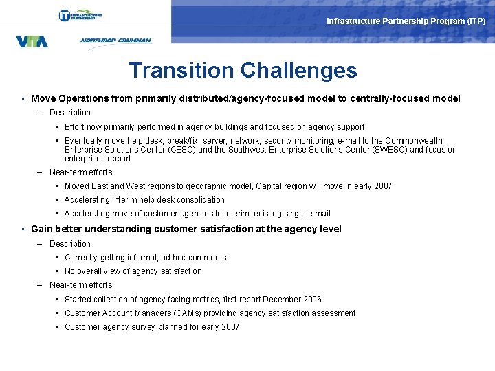 Infrastructure Partnership Program (ITP) Transition Challenges • Move Operations from primarily distributed/agency-focused model to
