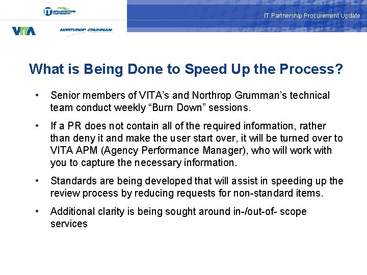 IT Partnership Procurement Update What is Being Done to Speed Up the Process? •