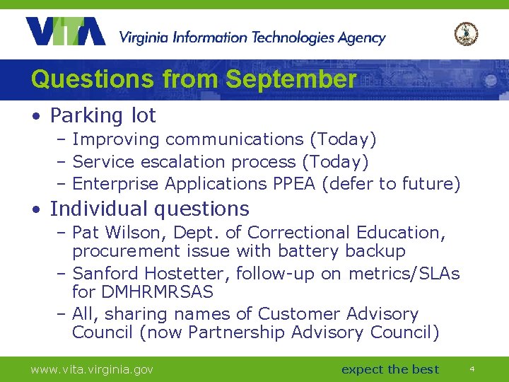 Questions from September • Parking lot – Improving communications (Today) – Service escalation process