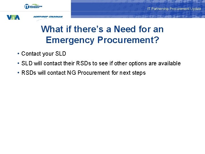 IT Partnership Procurement Update What if there’s a Need for an Emergency Procurement? •