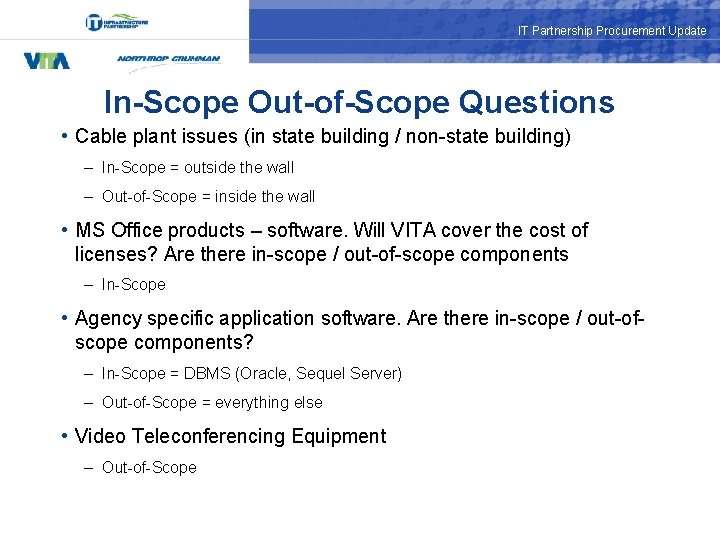 IT Partnership Procurement Update In-Scope Out-of-Scope Questions • Cable plant issues (in state building