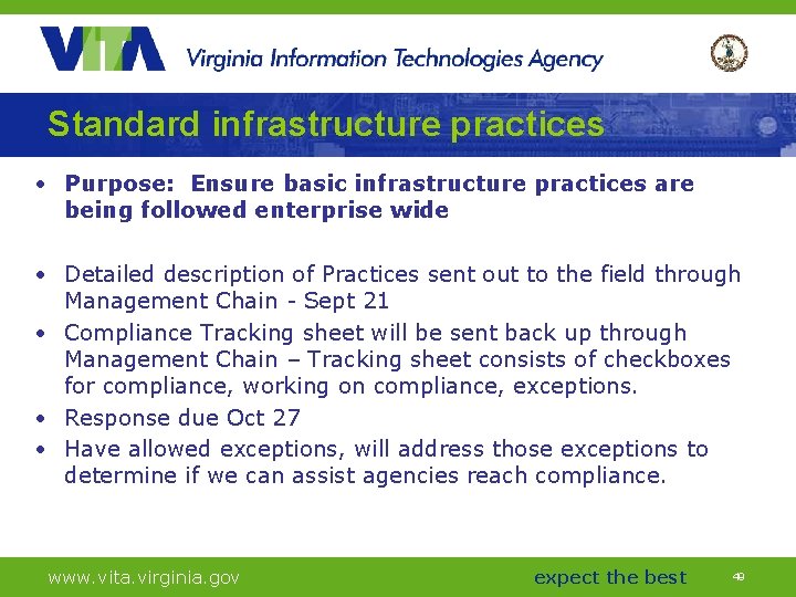 Standard infrastructure practices • Purpose: Ensure basic infrastructure practices are being followed enterprise wide