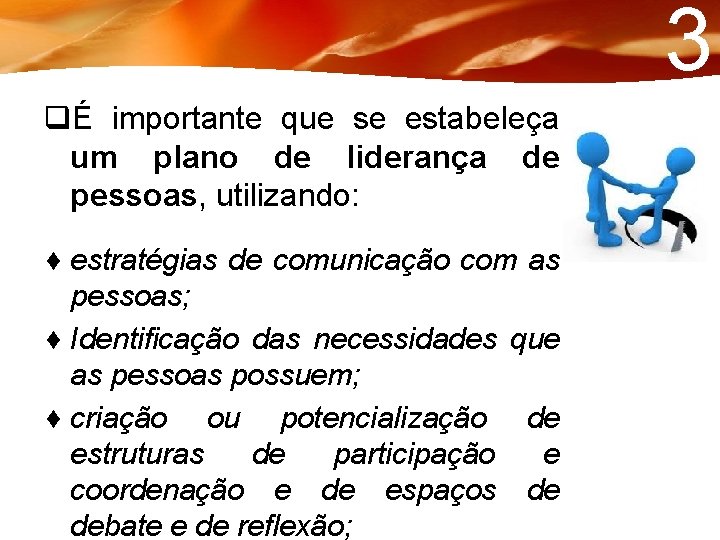 3 qÉ importante que se estabeleça um plano de liderança de pessoas, utilizando: estratégias