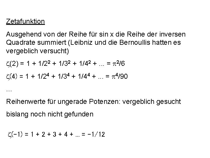 Zetafunktion Ausgehend von der Reihe für sin x die Reihe der inversen Quadrate summiert