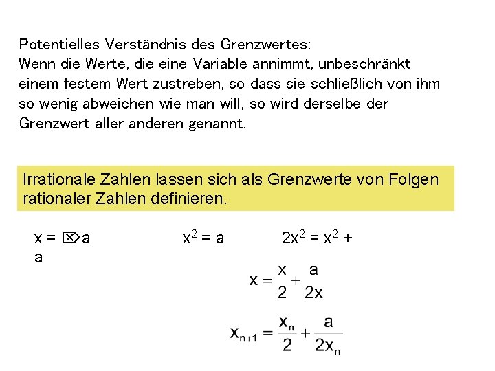 Potentielles Verständnis des Grenzwertes: Wenn die Werte, die eine Variable annimmt, unbeschränkt einem festem