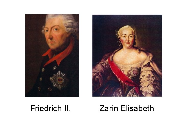 Friedrich II. Zarin Elisabeth 