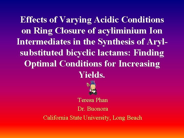 Effects of Varying Acidic Conditions on Ring Closure of acyliminium Ion Intermediates in the