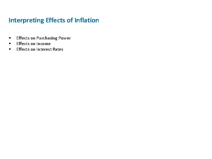 Interpreting Effects of Inflation • • • Effects on Purchasing Power Effects on Income