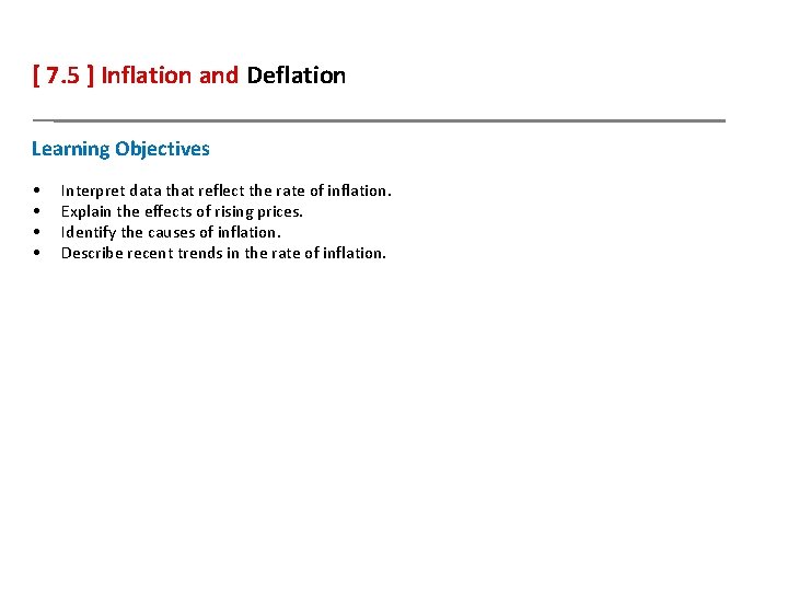 [ 7. 5 ] Inflation and Deflation Learning Objectives • • Interpret data that