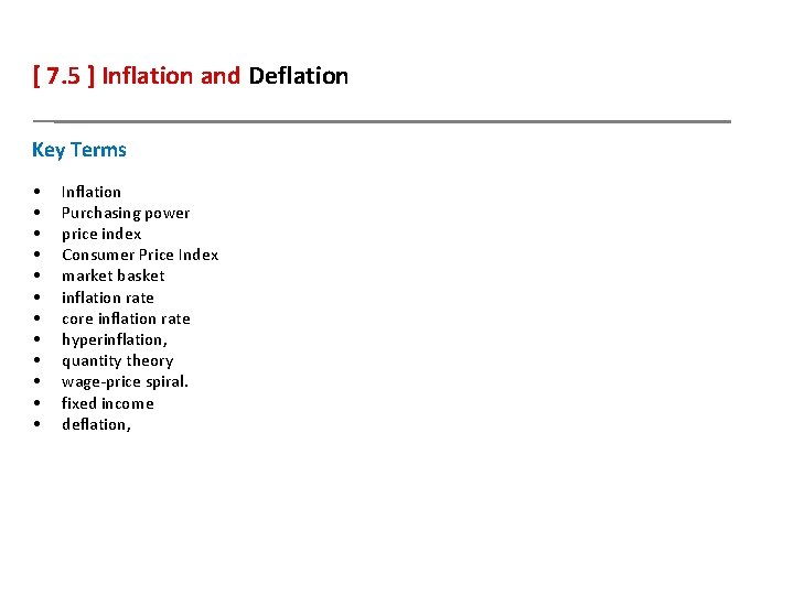 [ 7. 5 ] Inflation and Deflation Key Terms • • • Inflation Purchasing