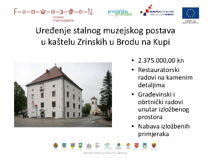Uređenje stalnog muzejskog postava u kaštelu Zrinskih u Brodu na Kupi • 2. 375.