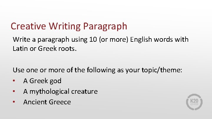 Creative Writing Paragraph Write a paragraph using 10 (or more) English words with Latin