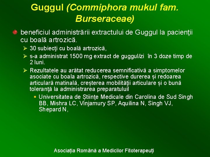 Guggul (Commiphora mukul fam. Burseraceae) beneficiul administrării extractului de Guggul la pacienţii cu boală