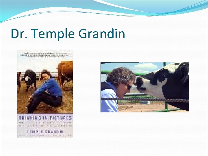 Dr. Temple Grandin 
