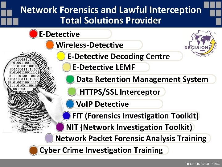 Network Forensics and Lawful Interception Total Solutions Provider E-Detective Wireless-Detective E-Detective Decoding Centre E-Detective