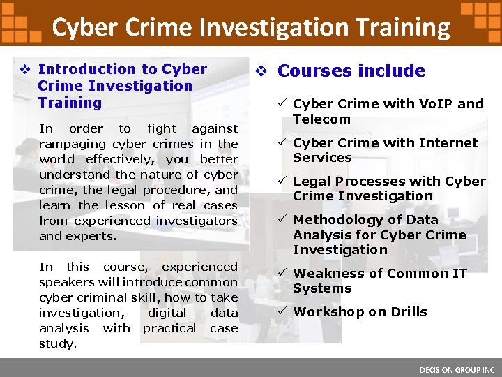 Cyber Crime Investigation Training v Introduction to Cyber Crime Investigation Training In order to