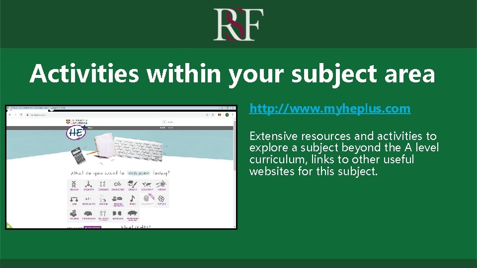 Activities within your subject area http: //www. myheplus. com Extensive resources and activities to