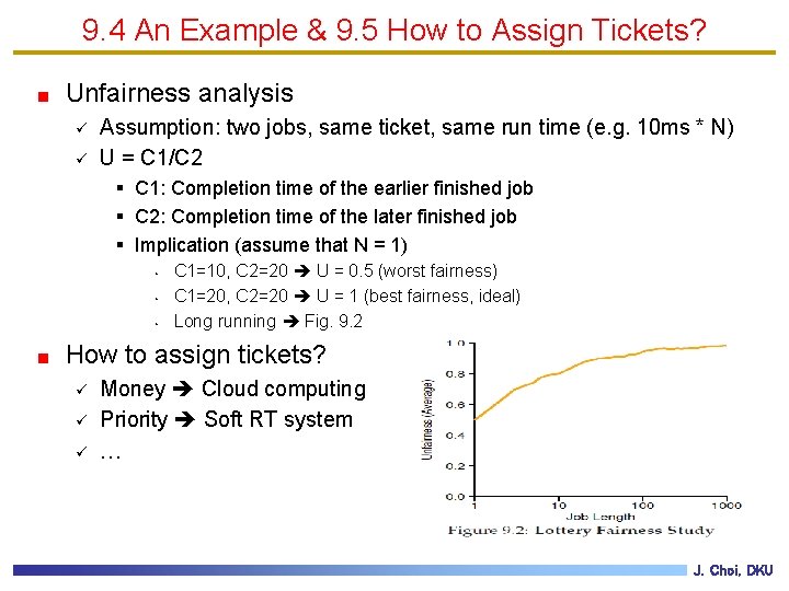 9. 4 An Example & 9. 5 How to Assign Tickets? Unfairness analysis ü