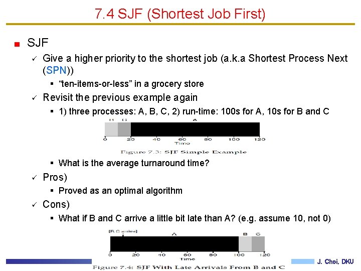 7. 4 SJF (Shortest Job First) SJF ü Give a higher priority to the