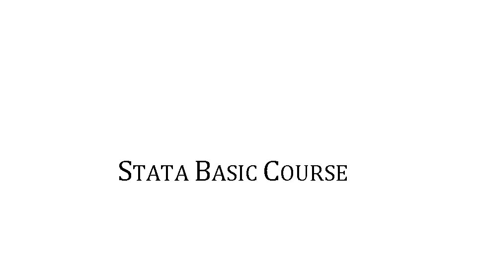 STATA BASIC COURSE 
