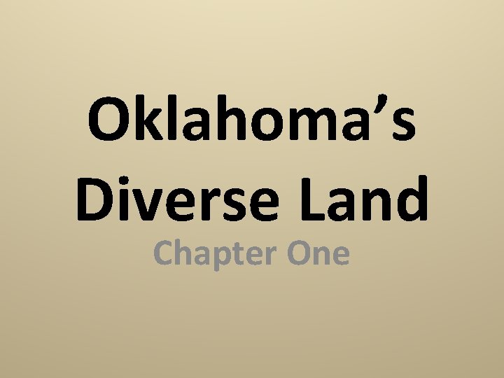 Oklahoma’s Diverse Land Chapter One 