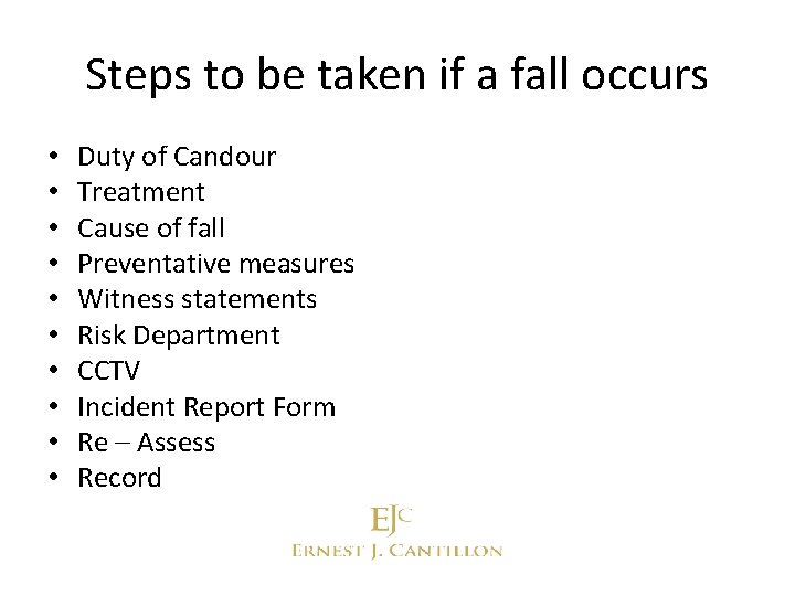 Steps to be taken if a fall occurs • • • Duty of Candour