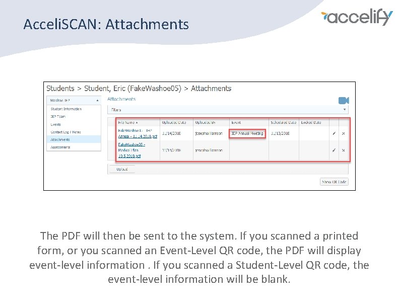 Acceli. SCAN: Attachments The PDF will then be sent to the system. If you