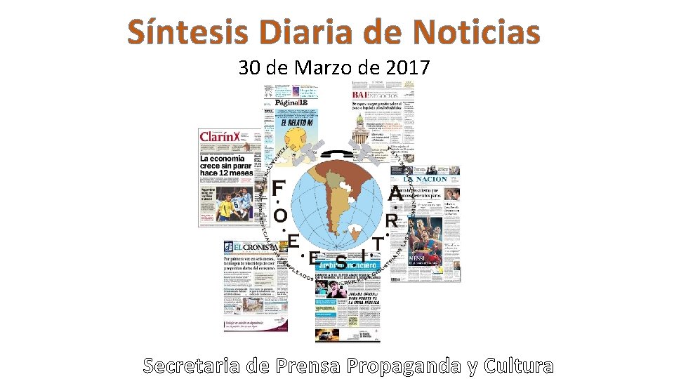 Síntesis Diaria de Noticias 30 de Marzo de 2017 Secretaria de Prensa Propaganda y