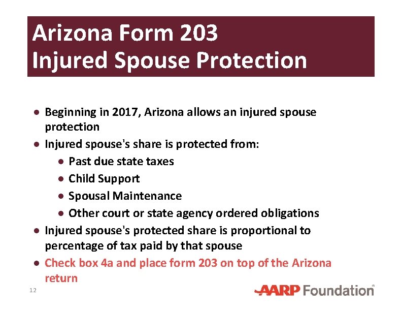 Arizona Form 203 Injured Spouse Protection ● Beginning in 2017, Arizona allows an injured