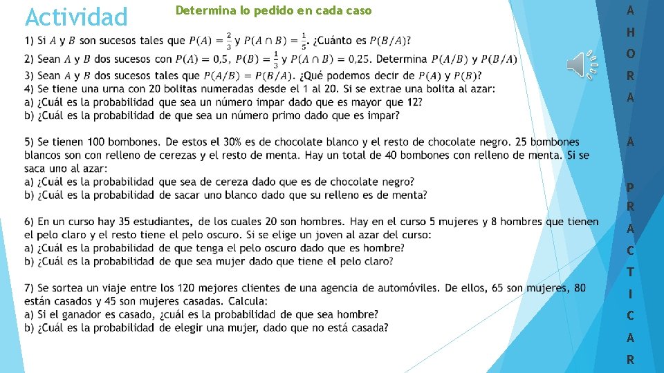 Actividad Determina lo pedido en cada caso A H O R A A p