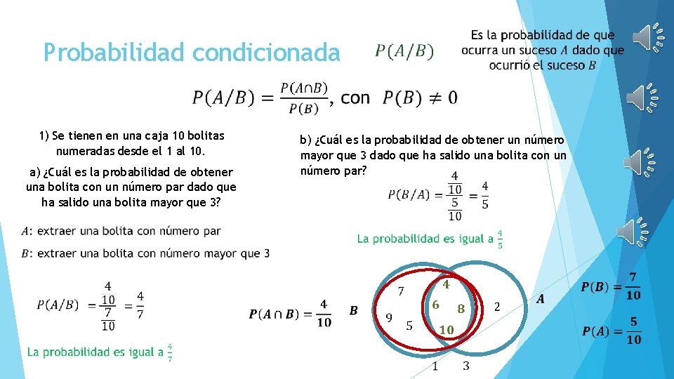 Probabilidad condicionada 1) Se tienen en una caja 10 bolitas numeradas desde el 1