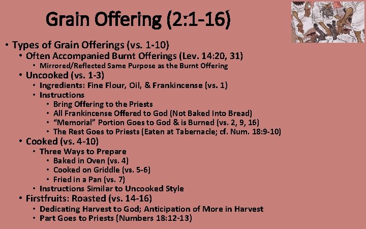 Grain Offering (2: 1 -16) • Types of Grain Offerings (vs. 1 -10) •