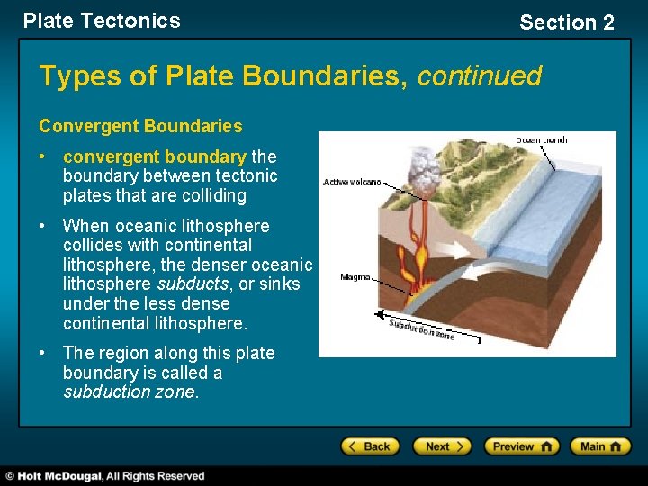 Plate Tectonics Section 2 Types of Plate Boundaries, continued Convergent Boundaries • convergent boundary