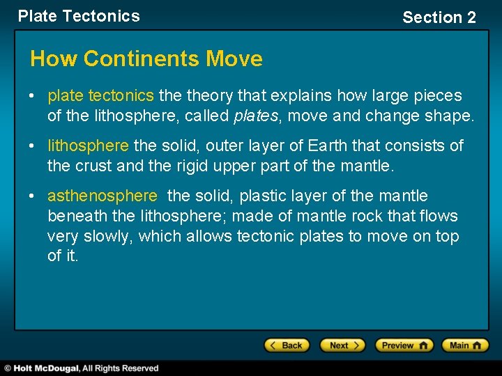 Plate Tectonics Section 2 How Continents Move • plate tectonics theory that explains how