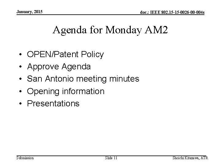 January, 2015 doc. : IEEE 802. 15 -15 -0026 -00 -004 s Agenda for